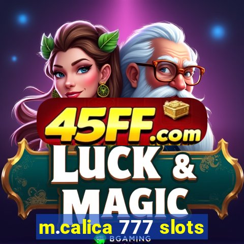m.calica 777 slots